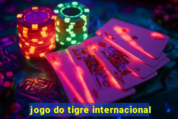 jogo do tigre internacional